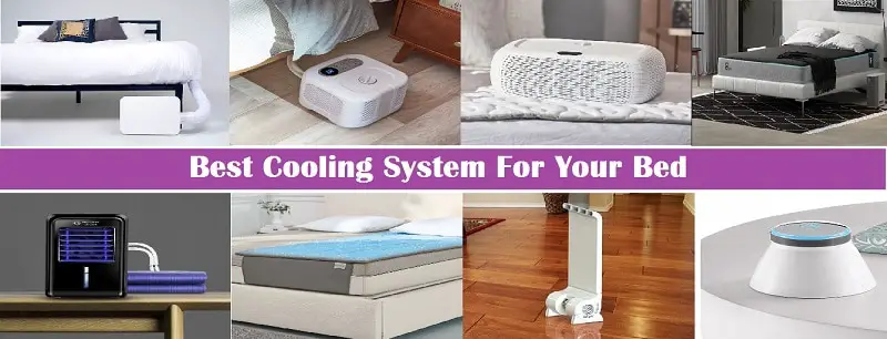 Best Cooling System For Your Bed